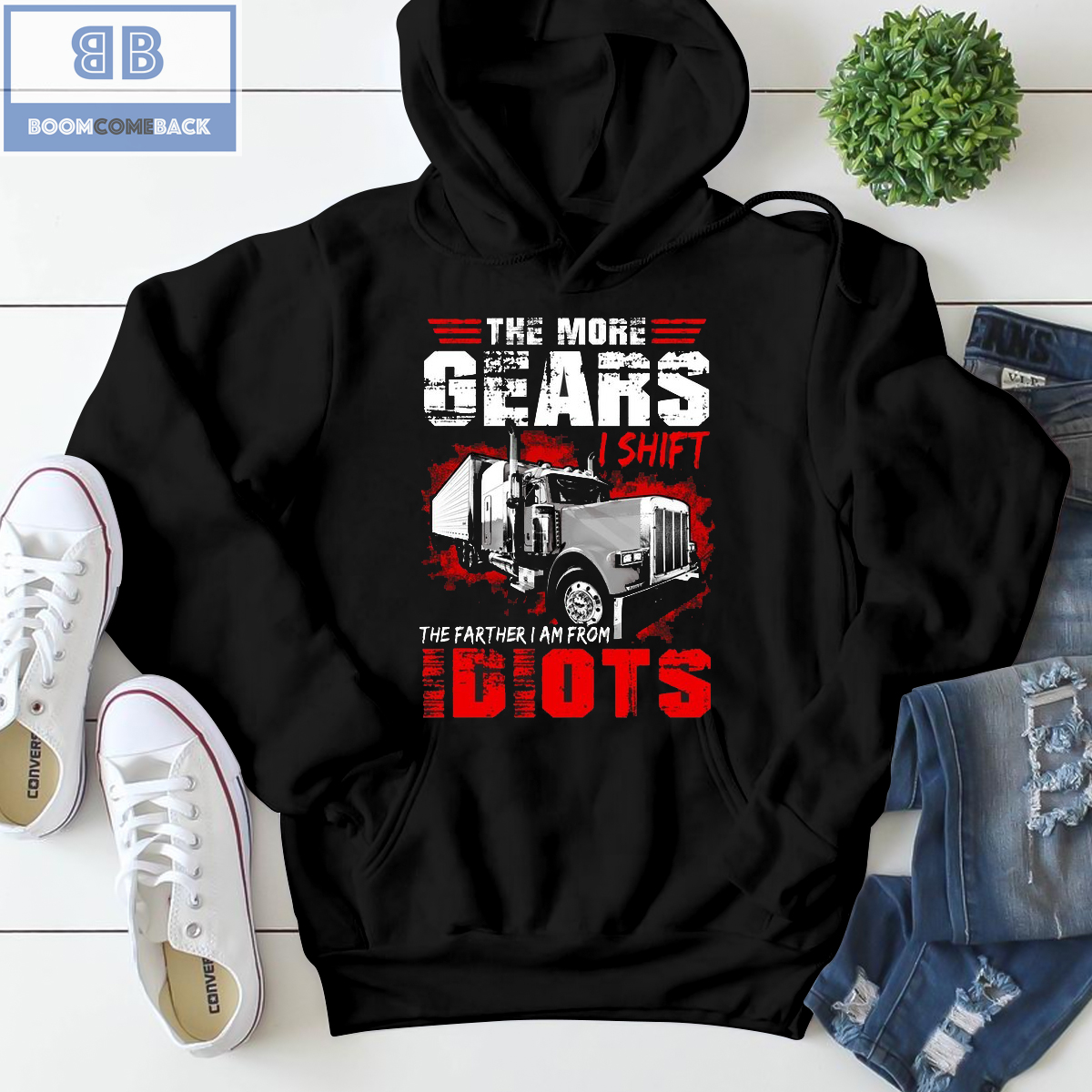 Truck The More Gears I Shift The Father I'm Form Idiots