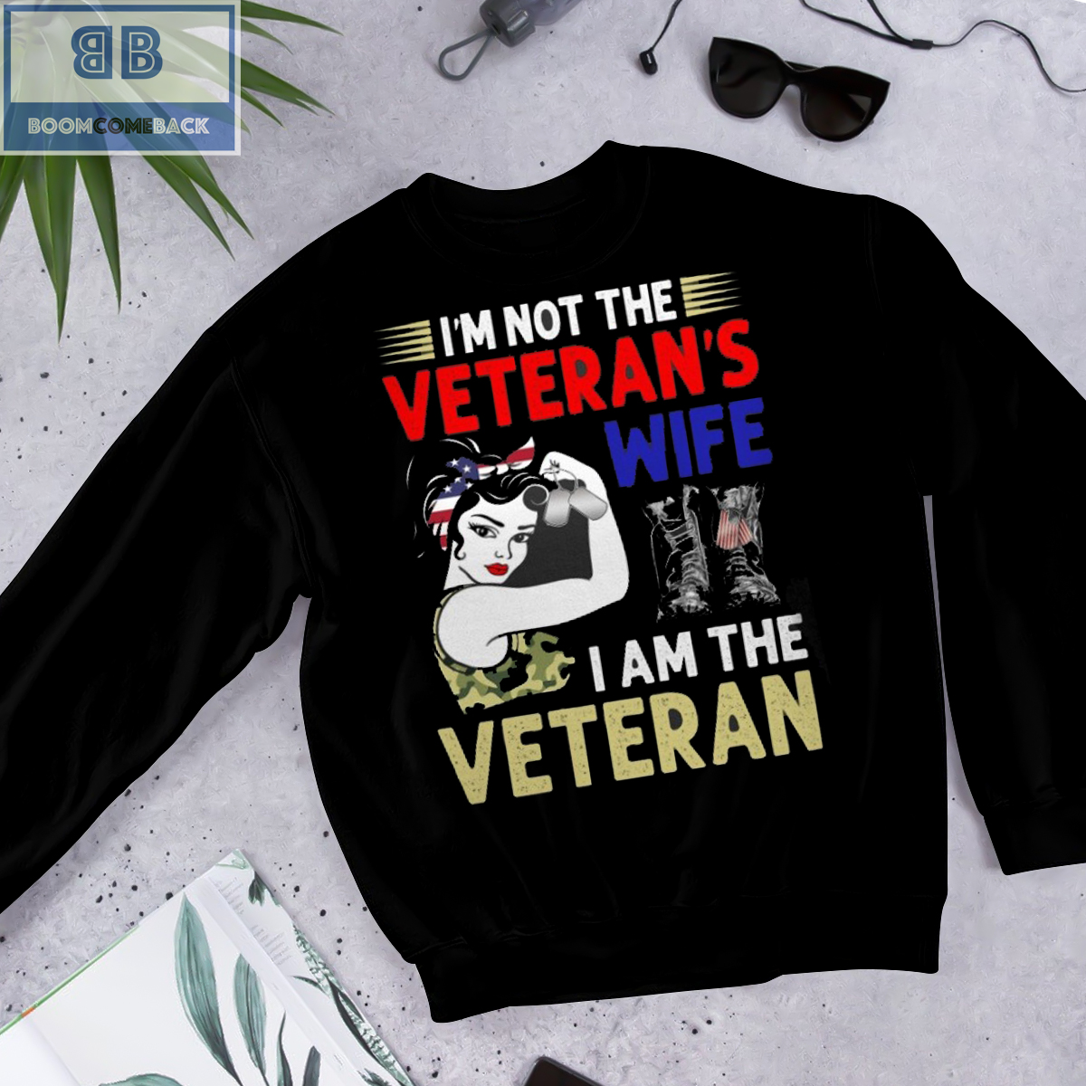 I'm Not The Veteran's Wife I'm The Veteran Shirt