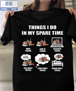 Truck Things I Do In My Spare Time Shirt