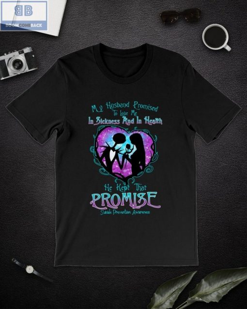 Jack And Sally My Husband Promised To Love Me In Sickness And In Health Suicide Prevention Awareness Shirt