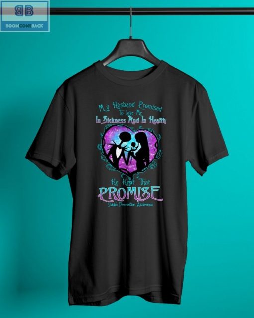 Jack And Sally My Husband Promised To Love Me In Sickness And In Health Suicide Prevention Awareness Shirt