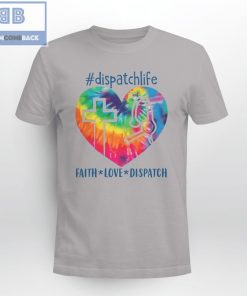 #Dispatchlife Heart Faith-Love-Dispathch Shirt