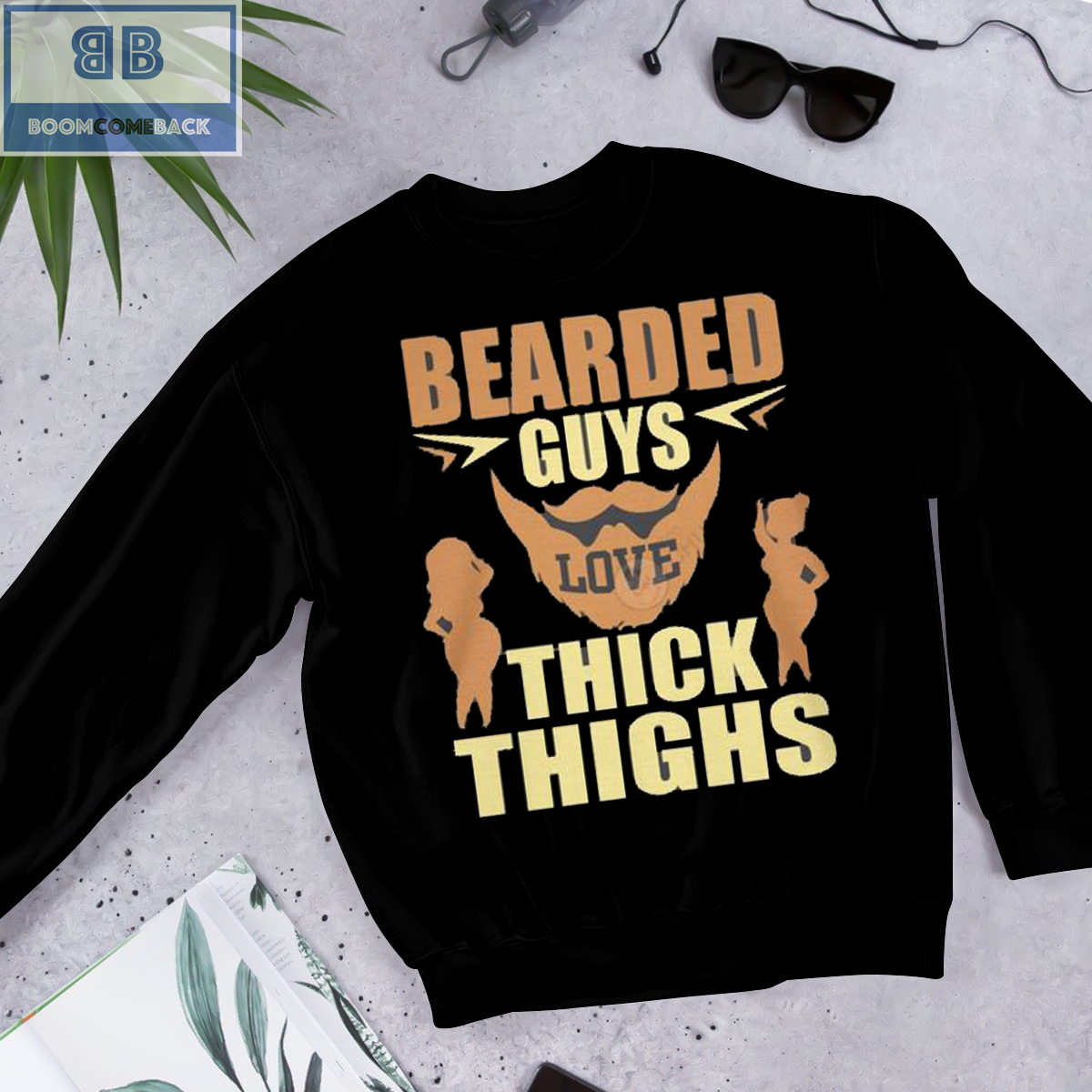 Bearded Guys Love Thick Thighs Shirt and Sweatshirt