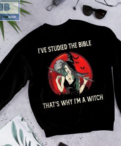 I've Studied The Bible That's Why I'm A Witch Shirt