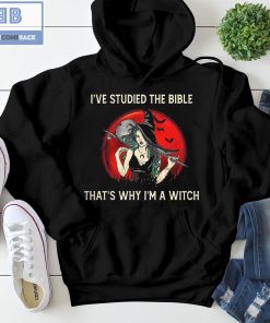 I've Studied The Bible That's Why I'm A Witch Shirt