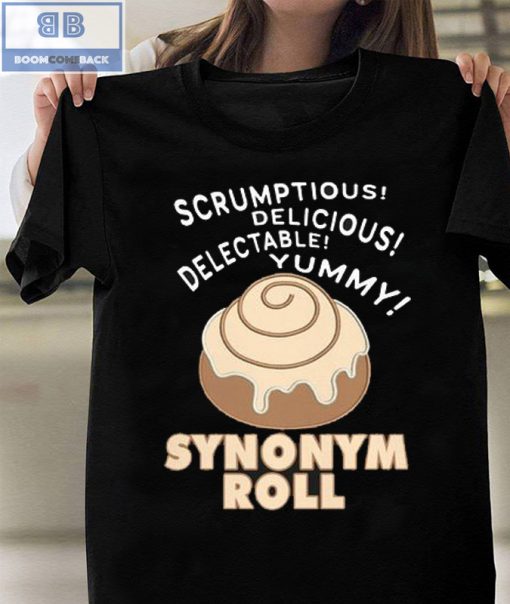 Scrumptious Delicious Delectable Yummy Synonym Roll Shirt