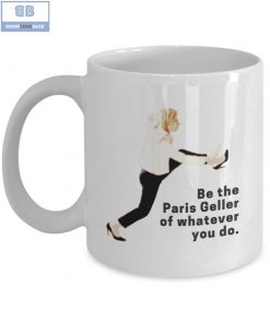 Be the Paris Geller of Whatever You Do Mug