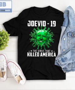 Joevid-19 The Virus That Killed America Shirt