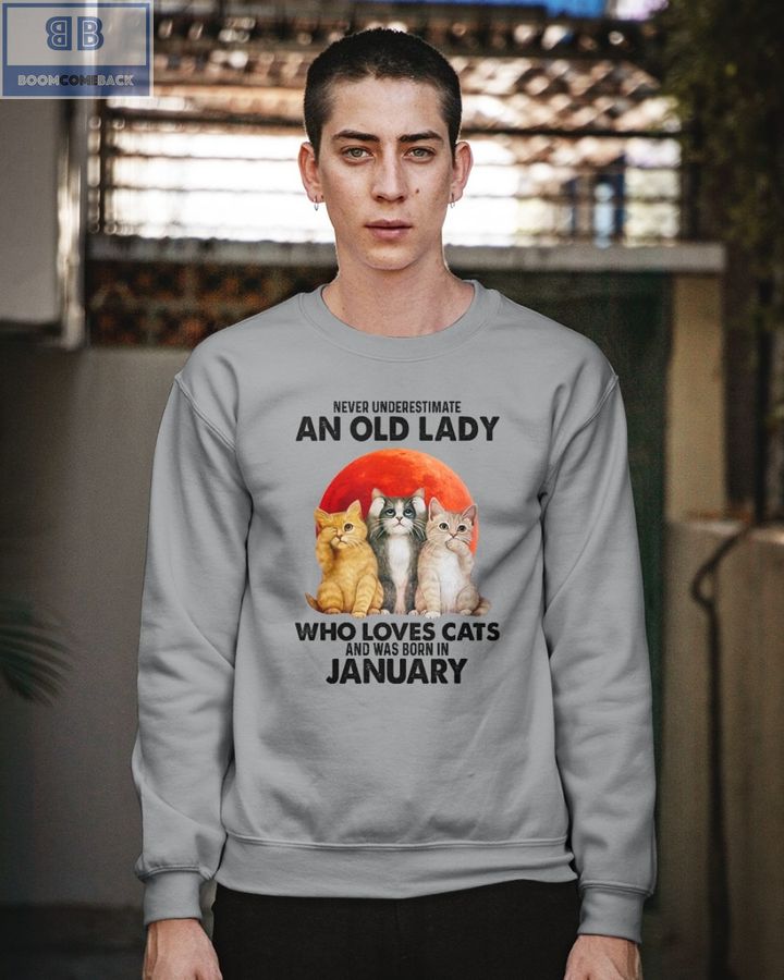 Never Understand An Old Lady Who Loves Cats And Was Born In January Shirt