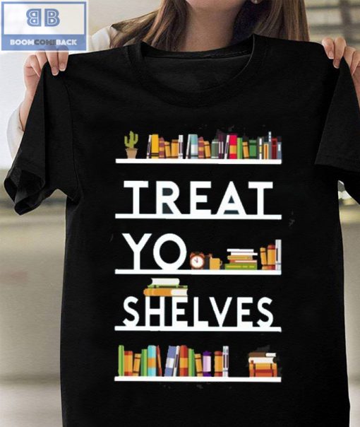Book Treat Yo Shelves Shirt