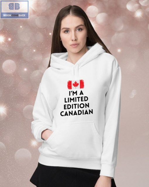 I’m A Limited Edition Canadian Shirt