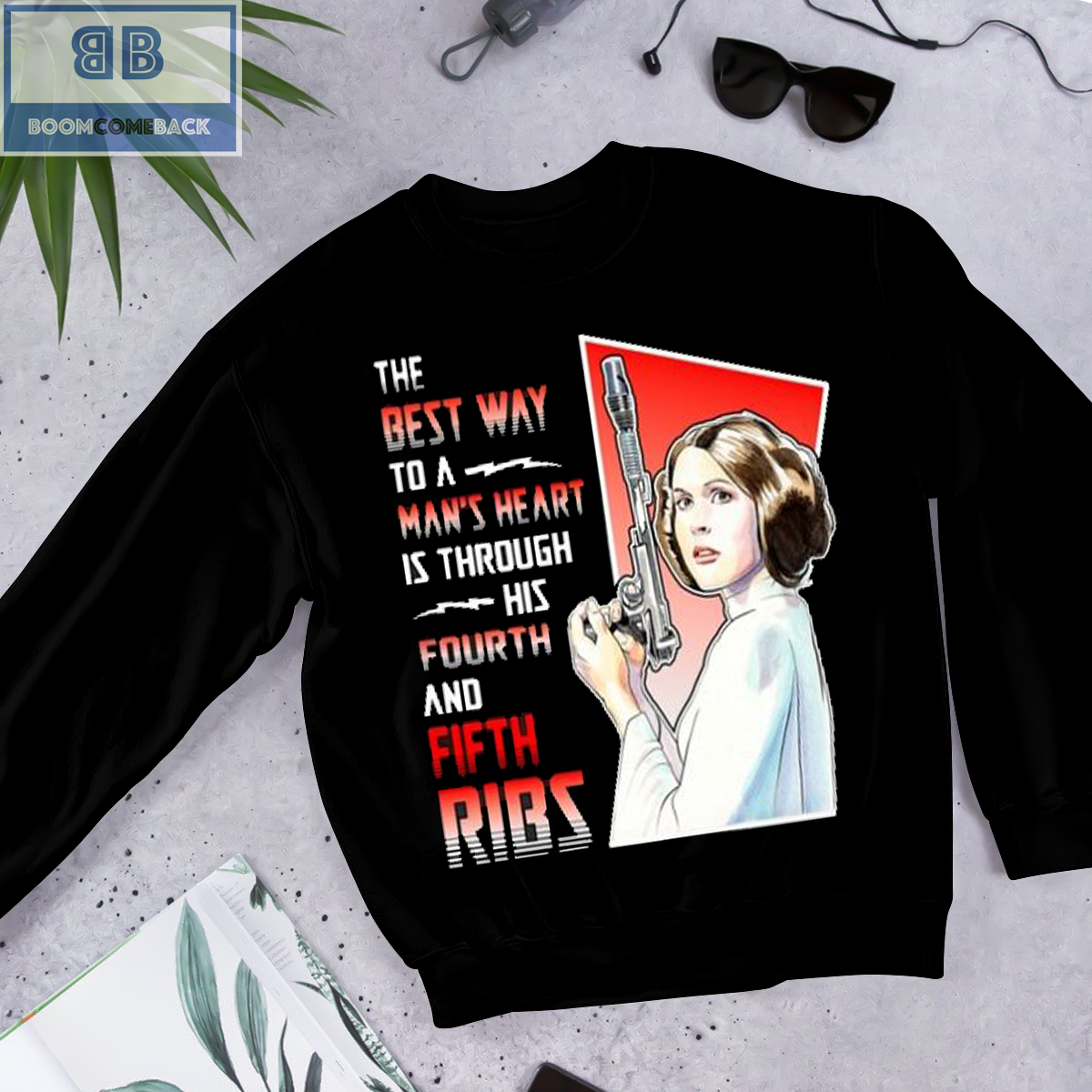 Princess Leia The Best Way To A Man's Heart Is Through His Fourth And Fifth Ribs Shirt