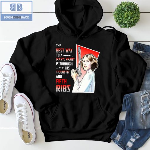 Princess Leia The Best Way To A Man’s Heart Is Through His Fourth And Fifth Ribs Shirt
