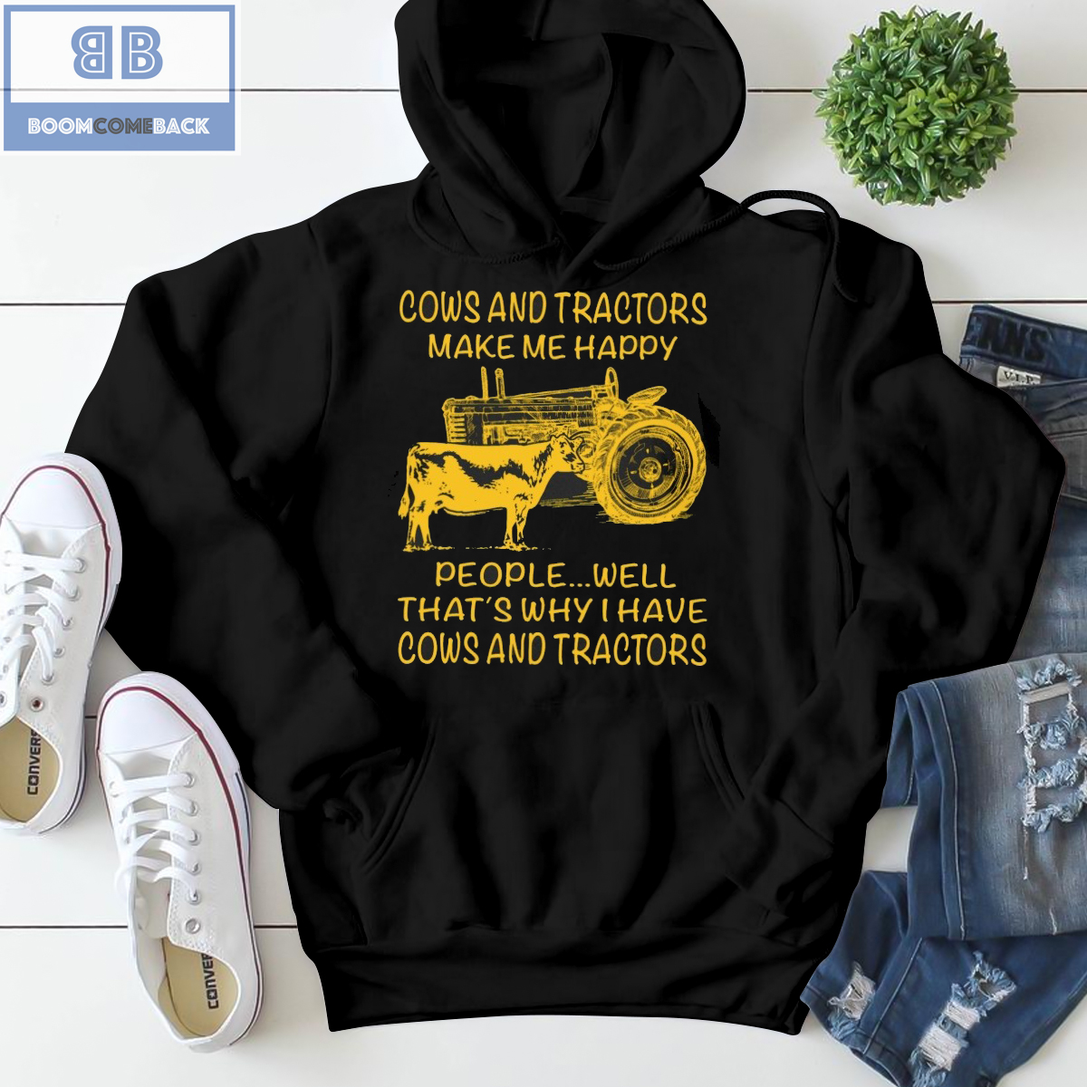 Cows And Tractors Make Me Happy People Well That's Why I have Cows And Tractors Shirt