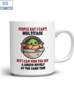Baby Yoda People Say I Can't Multitask Mug