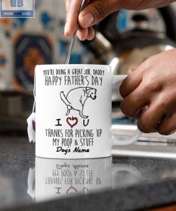 You Are Doing A Great Job Daddy Happy Father’s Day Personalized Dog Mug
