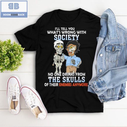 Achmed The Dead Terrorist I’ll Tell You What’S Wrong With Society Shirt
