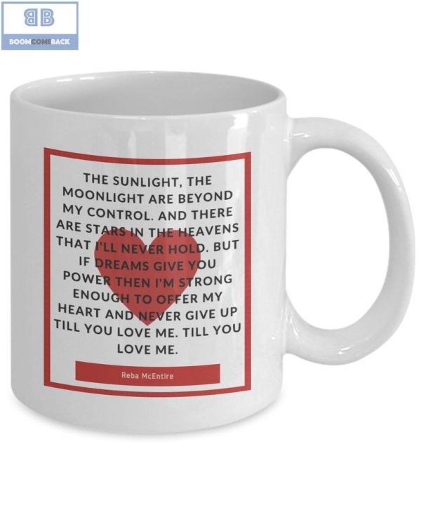 Till You Love Me Mug