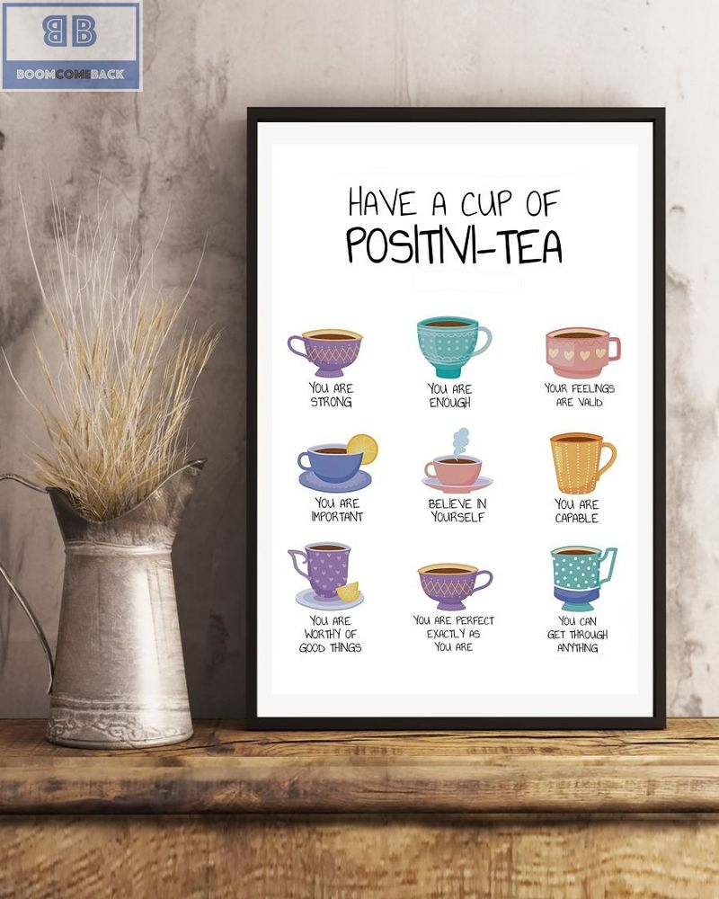 Have A Cup Of Positivi Tea Poster