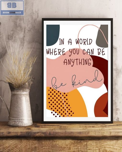 In A World Where You Can Be Anything Be Kind Boho Poster