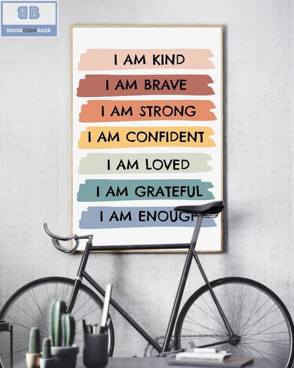 I'm Kind Barve Strong Confident Loved Grateful Enough Poster