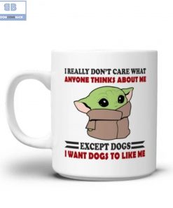 Baby Yoda I Really Don't Care What Anyone Thinks About Me Mug