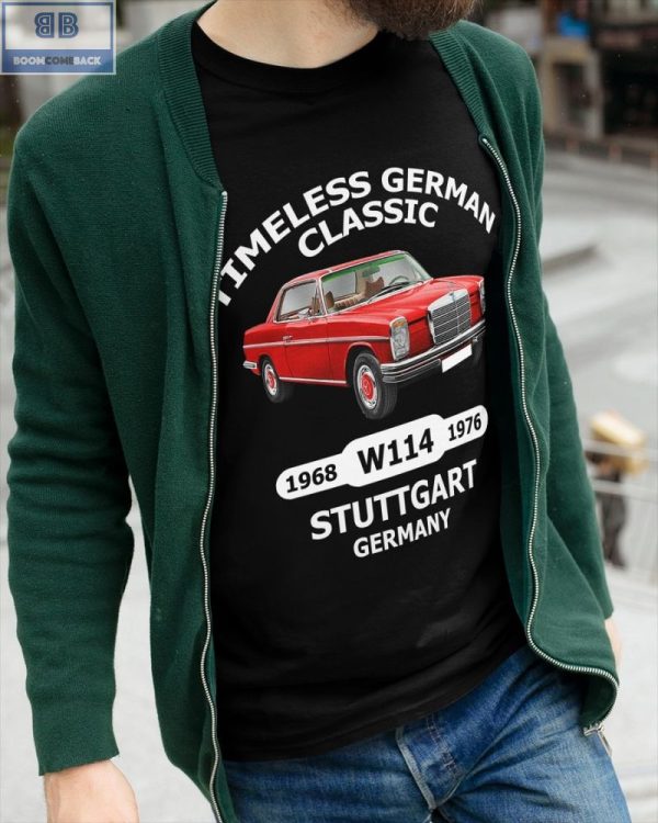 Car Timeless German Classic 1986 1976 Stuttgart Germany Shirt