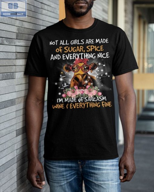 Cow Not All Girls Are Made Of Sugar Spice Shirt 1