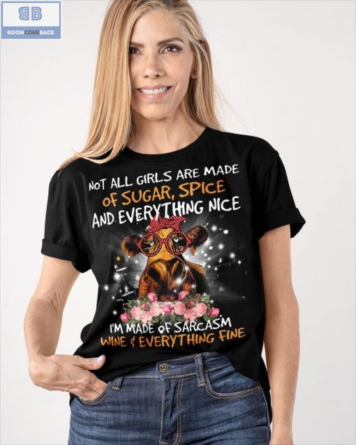 Cow Not All Girls Are Made Of Sugar Spice Shirt