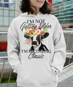 Dairy Cow I'm Not Getting Older Shirt 4