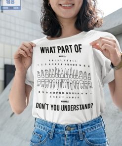 Dental What Part Of Don't You Understand Shirt