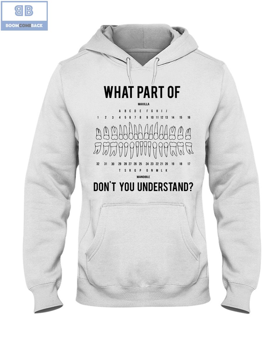 Dental What Part Of Dont You Understand Shirt 4 1