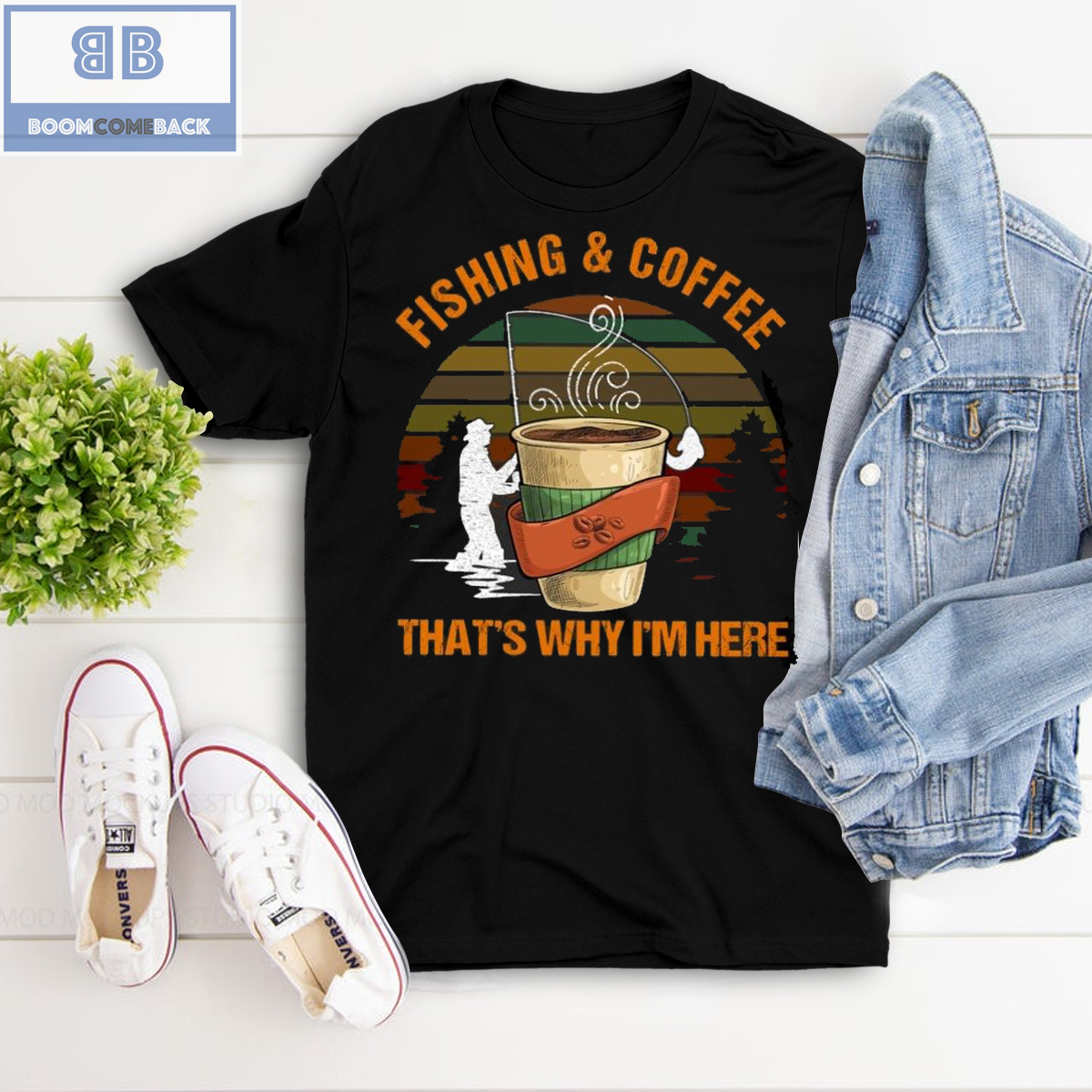 Fishing And Coffee That's Why I'm Here Shirt 4