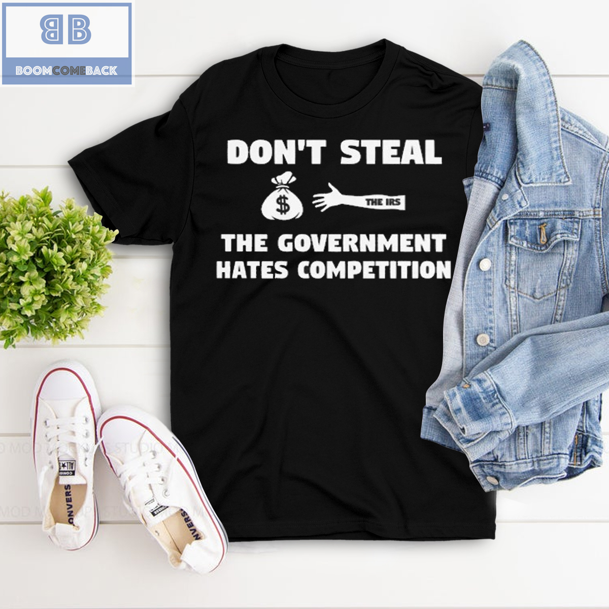 Dont Steal The Government Hates Competition Shirt 2 1