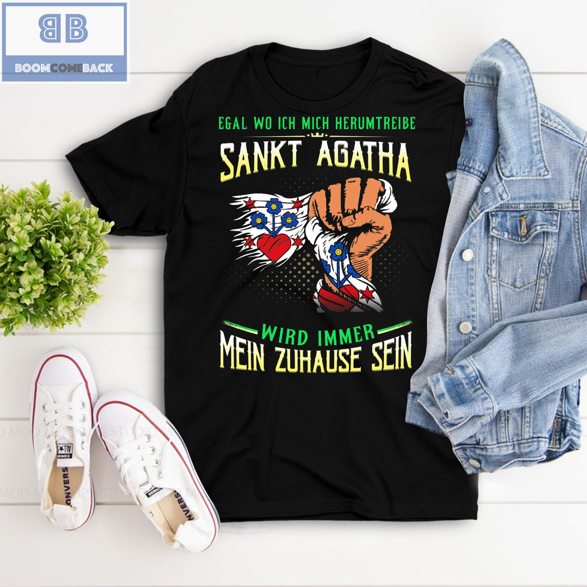 Egal Wo Ich Mich Herumtreibe Sankt Agatha Shirt
