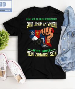 Egal Wo Ich Mich Herumtreibe Sankt Johann Am Winmberg Shirt