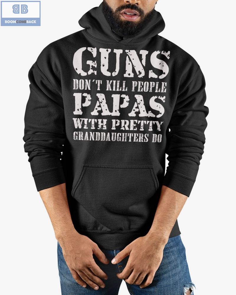 Guns Dont Kill People Papas Shirt 2 1
