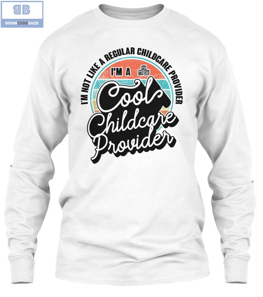 Im a Cool Childcare Provider Shirt 1 3