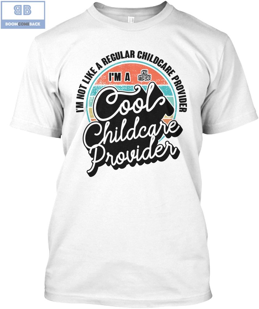Im a Cool Childcare Provider Shirt 4 3