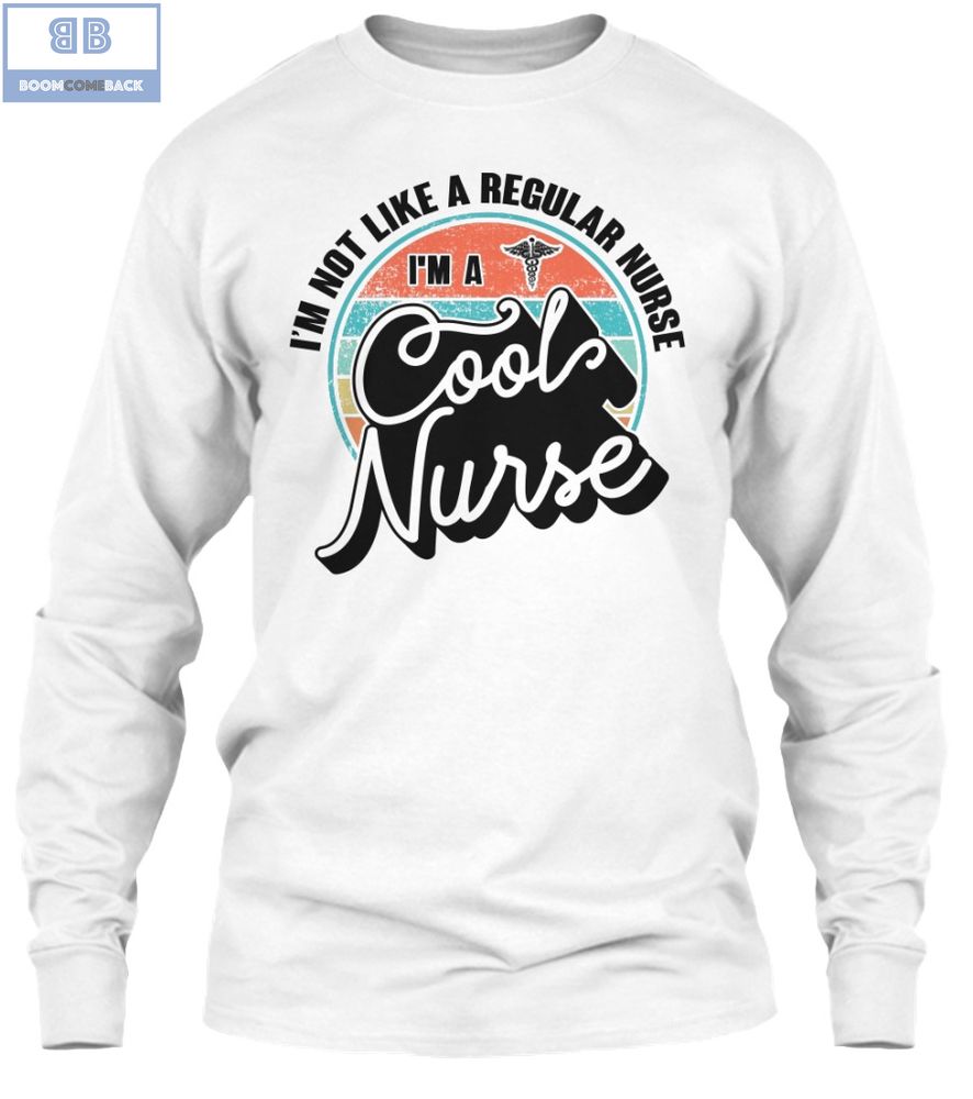 Im a Cool Nurse Shirt 1 1