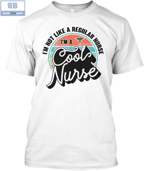 I'm a Cool Nurse Shirt