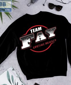 Team Fay Lifetime Member Shirt