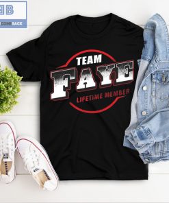 Team Faye Lifetime Member Shirt