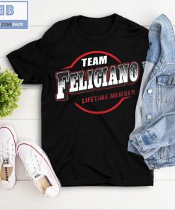Team Feliciano Lifetime Member Shirt