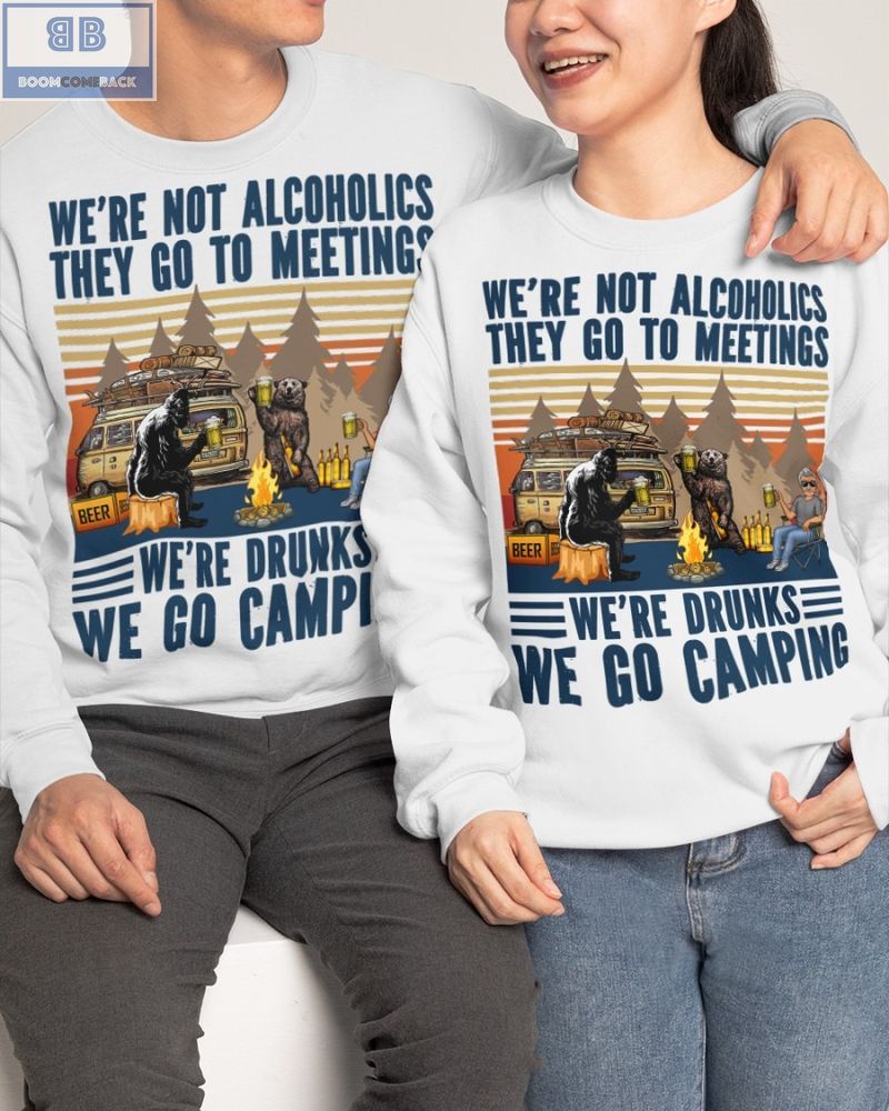 Vintage Were Not Alcoholics They Go To Meetings Were Drunks We Go Camping Shirt 1 1