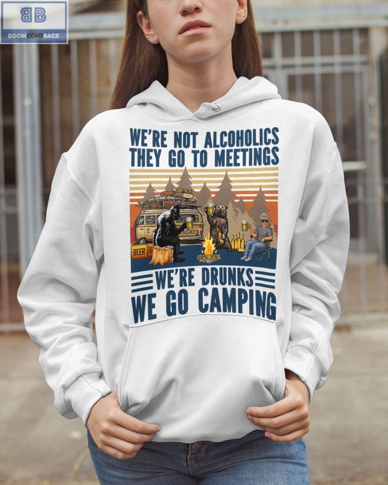 Vintage Were Not Alcoholics They Go To Meetings Were Drunks We Go Camping Shirt 2 1