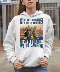 Vintage We're Not Alcoholics They Go To Meetings We're Drunks We Go Camping Shirt