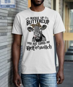 Cow Buckle Up Buttercup Shirt