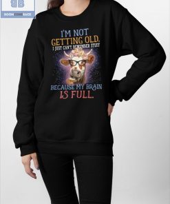 Cow I'm Not Getting Old I Just Can't Remember Stuff Shirt