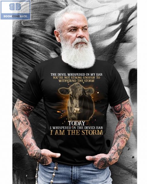 Cow The Devil Whispered In My Ear I'm The Storm Shirt